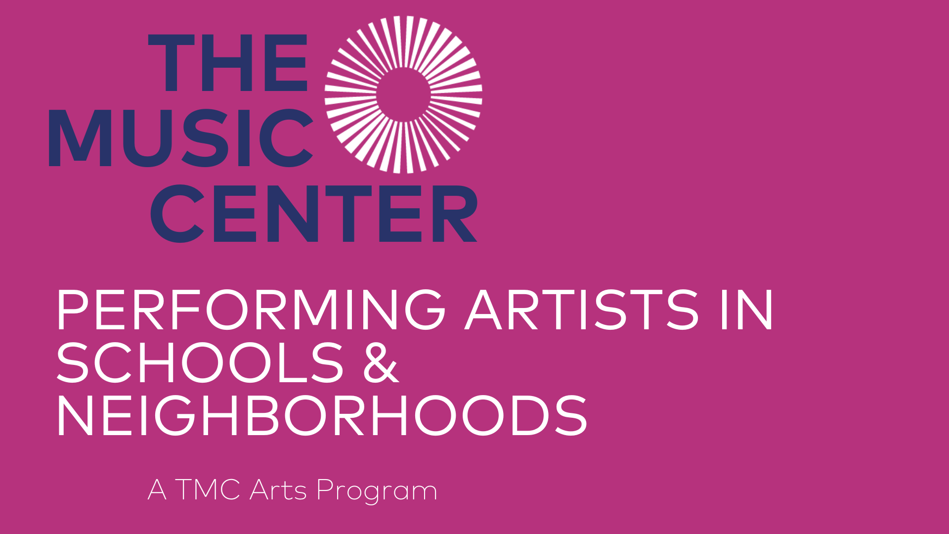 Music Center Performing Artists in Schools & Neighborhoods
